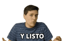 Y Listo And Thats It Sticker - Y Listo And Thats It Chasquido Stickers