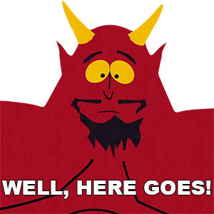 Well Here Goes Satan Sticker - Well Here Goes Satan South Park Stickers