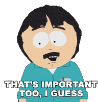 Thats Important Too I Guess Randy Marsh Sticker - Thats Important Too I Guess Randy Marsh South Park Stickers