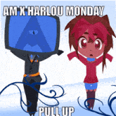 an am x harlou monday pull up poster with a tv head and a girl