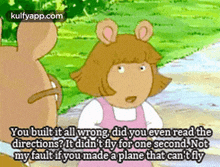 a cartoon character says you built it all wrong did you even read the directions it did n't fly for one second