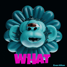 a blue flower with a monkey face and the word what
