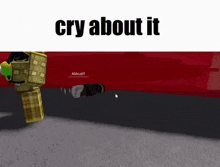 a video game character is laying on the ground with the words cry about it written above him
