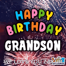 a birthday card for a grandson with fireworks in the background .