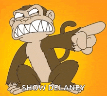 a cartoon monkey is pointing at something with the words show delaney below it .