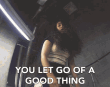 You Let Go Of A Good Thing Alessia Cara GIF