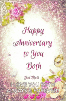 a happy anniversary card that says i love you both always & forever