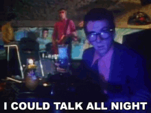I Could Talk All Night Talkative GIF - I Could Talk All Night Talk All Night Talkative GIFs