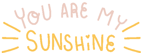 Sunshine You Are My Sunshine Sticker - Sunshine You Are My Sunshine Text Stickers