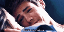Youre Not Alone GIF