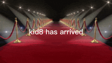a red carpet that says kid8 has arrived