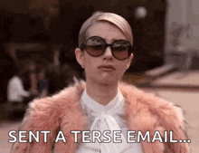a woman wearing sunglasses and a fur coat is saying `` sent a tense email ... ''