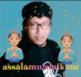 a man wearing glasses and a black hat is surrounded by cartoon characters and the words assalamu alaikum