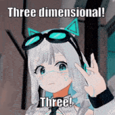 a cartoon girl with a mask on her face says three dimensional three