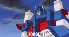 Transformers Ultra Magnus GIF - Transformers Ultra Magnus Ok Forget It GIFs