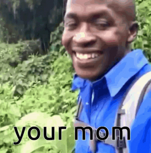 Your Mom GIF - Your Mom - Discover & Share GIFs