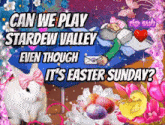 Can We Play Stardew Valley Eve Though It'S Easter Sunday Stardew Valley GIF - Can We Play Stardew Valley Eve Though It'S Easter Sunday Stardew Valley Hop On Stardew GIFs
