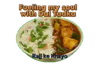 a bowl of food with the words " fueling my soul with dal tadka " on top