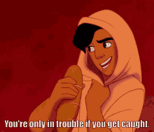 Only In Trouble If You Get Caught Aladdin GIF - Only In Trouble If You Get Caught Aladdin Disney GIFs