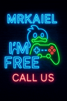 a neon sign that says mrkaiel i m free call us