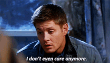 Supernatural I Dont Even Care Anymore GIF - Supernatural I Dont Even Care Anymore Dean Winchester GIFs