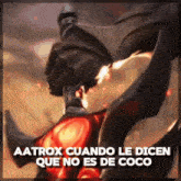 Aatrox Y Coco Un Solo Corazón Aatrox Cuando Le Dicen Que No Es De Coco GIF - Aatrox Y Coco Un Solo Corazón Aatrox Cuando Le Dicen Que No Es De Coco Coco De Aatrox GIFs