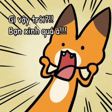 a cartoon of a fox with its mouth open and the words gi vậy trời bạn xinh qua a