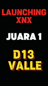a poster for launching xnxx juara 1 d13 valle
