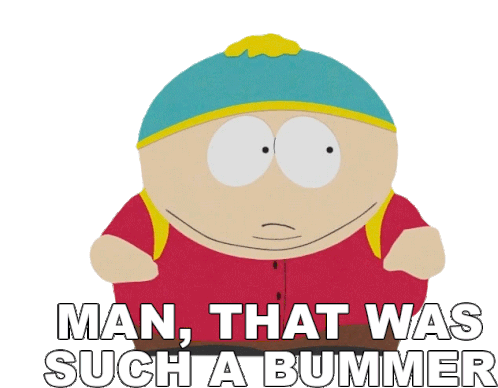 Man That Was Such A Bummer Eric Cartman Sticker - Man That Was Such A Bummer Eric Cartman South Park Stickers