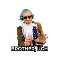 a sticker of a man wearing headphones and a scarf with the words brother ugh on it