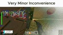 a very minor inconvenience is shown on a computer screen