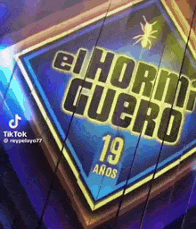 a sign that says el horno guero 19 anos