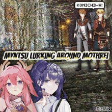 a group of anime characters standing next to each other with the words myntsu lurking around mothrei written above them