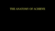 The Anatomy Of Achieve Achieve GIF