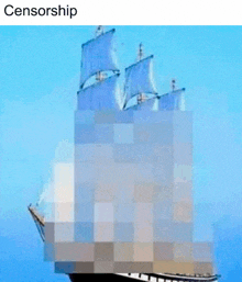 a pixelated image of a sailboat with the words " censorship " above it
