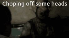 a picture of a pig with a caption that says choping off some heads