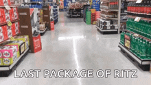 a grocery store with the words last package of ritz written on the floor