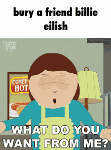 Billie Eilish South Park The Streaming Wars GIF - Billie Eilish South Park The Streaming Wars What Do You Want From Me GIFs