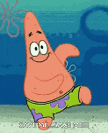 patrick star from spongebob squarepants is dancing in the water and saying `` save me ... save me !! ''