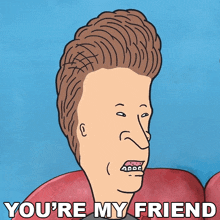 Youre My Friend Butt-head GIF - Youre My Friend Butt-head Mike Judge'S Beavis And Butt-head GIFs