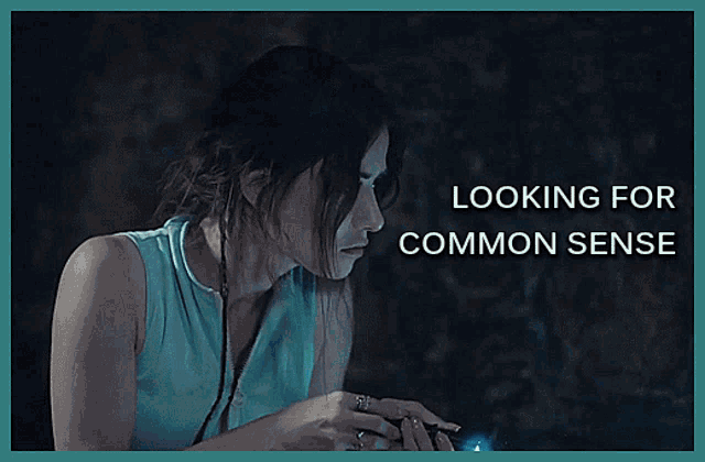 a woman in a blue tank top is looking for a common sense