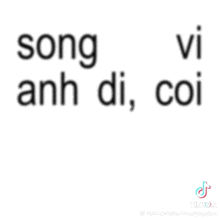 a white background with the words song anh di coi nhu em xin anh day