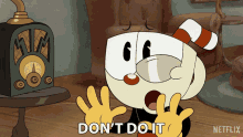 Dont Do It Cuphead GIF - Dont Do It Cuphead The Cuphead Show GIFs