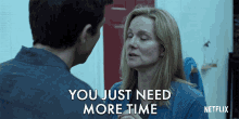 you just need more time be patient wait laura linney wendy byrde