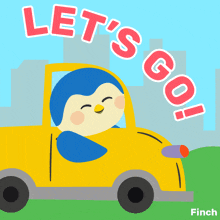 an illustration of a penguin driving a yellow car with the words let 's go