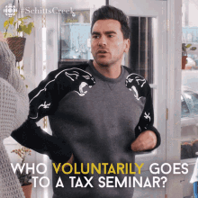 Who Voluntarily Goes To A Tax Seminar Dan Levy GIF - Who Voluntarily Goes To A Tax Seminar Dan Levy David GIFs