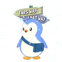 a penguin is standing in front of a sign that says this way and that way