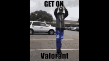 Valorant Get GIF - Valorant Get On GIFs