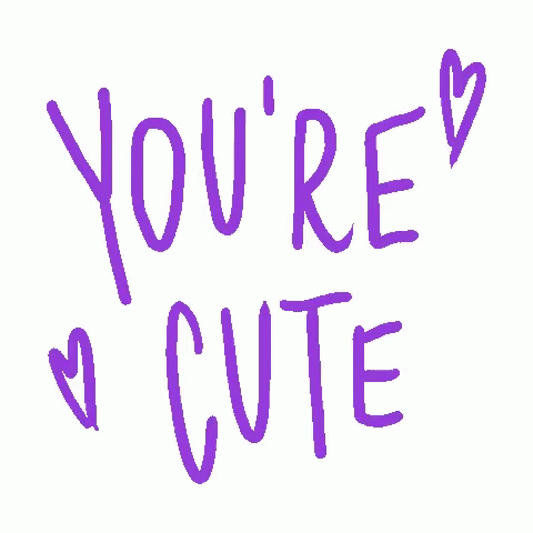 Youre Cute You Are Cute Sticker Youre Cute You Are Cute Purple Heart