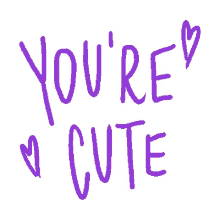 youre cute you are cute purple heart your cute so cute
